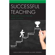 Successful Teaching What Every Novice Teacher Needs to Know