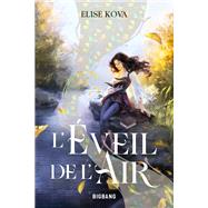 L'Éveil de l'Air, T1 : L'Éveil de l'Air
