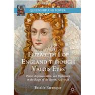 Elizabeth I of England Through Valois Eyes