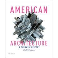 American Architecture A Thematic History