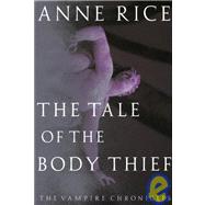 The Tale of the Body Thief The Vampire Chronicles