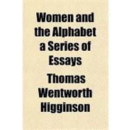 Women and the Alphabet a Series of Essays