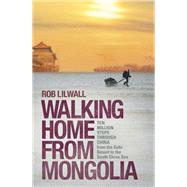 Walking Home from Mongolia