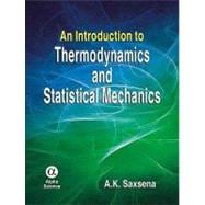 An Introduction to Thermodynamics and Statistical Mechanics