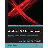 Android 3. 0 Animations : Beginner's Guide