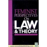 Feminist Perspectives on Law and Theory