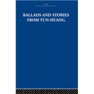 Ballads and Stories from Tun-huang