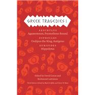 Greek Tragedies: Agamemnon, Prometheus Bound / Oedipus the King, Antigone / Hippolytus