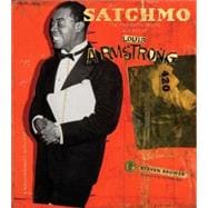 Satchmo The Wonderful World and Art of Louis Armstrong