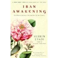 Iran Awakening One Woman's Journey to Reclaim Her Life and Country