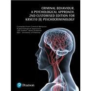 Criminal Behaviour. A psychological approach. 2nd customised edition for KRM310 (B) Psychocriminology