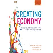 Creating Economy Enterprise, Intellectual Property, and the Valuation of Goods