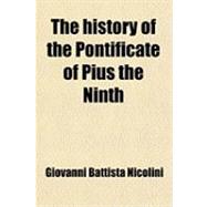 The History of the Pontificate of Pius the Ninth