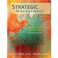 Strategic Management Competitiveness and Globalization, Concepts and Cases (with CD-ROM and InfoTrac)