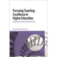 Pursuing Teaching Excellence in Higher Education