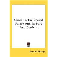 Guide to the Crystal Palace and Its Park and Gardens