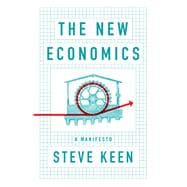 The New Economics A Manifesto