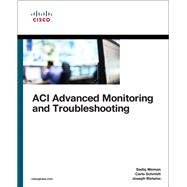 ACI Advanced Monitoring and Troubleshooting