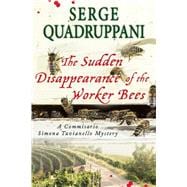 The Sudden Disappearance of the Worker Bees