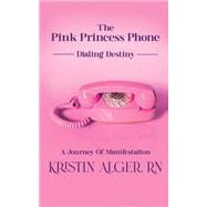 The Pink Princess Phone: Dialing Destiny