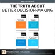 The Truth About Better Decision-Making (Collection)