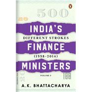 India's Finance Ministers Different Strokes (1998-2014),9780143475286