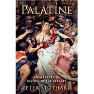 Palatine An Alternative History of the Caesars