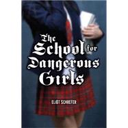 The School For Dangerous Girls