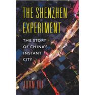 The Shenzhen Experiment