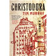 Christodora A Novel