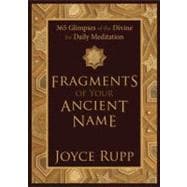 Fragments of Your Ancient Name