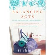 Balancing Acts: A Novel