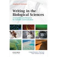Writing in the Biological Sciences A Comprehensive Resource for Scientific Communication