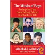 The Minds of Boys Saving Our Sons From Falling Behind in School and Life