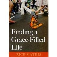 Finding A Grace-Filled Life