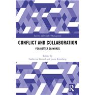 Conflict and Collaboration: For Better or Worse