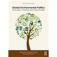 Global Environmental Politics: Concepts, Theories and Case Studies