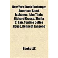 New York Stock Exchange : American Stock Exchange, John Thain, Richard Grasso, Sheila C. Bair, Tontine Coffee House, Kenneth Langone