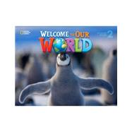 Welcome to Our World 2: Student Book with Student DVD