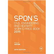 Spon's Civil Engineering and Highway Works Price Book 2015