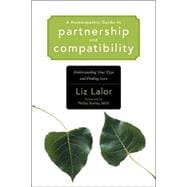 A Homeopathic Guide to Partnership and Compatibility Understanding Your Type and Finding Love