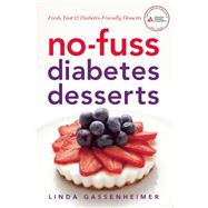 No-Fuss Diabetes Desserts Fresh, Fast and Diabetes-Friendly Desserts