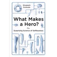What Makes a Hero?