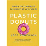 Plastic Donuts Giving That Delights the Heart of the Father