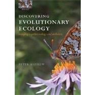 Discovering Evolutionary Ecology Bringing Together Ecology and Evolution