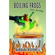 Boiling Frogs