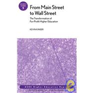 From Main Street to Wall Street Vol. 31 No. 5 : For-Profit Higher Education - ASHE Higher Education Report