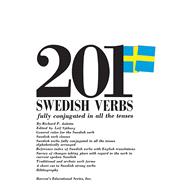 201 Swedish Verbs: Fully Conjugated in All the Tenses