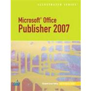 Microsoft Office Publisher 2007 - Illustrated Introductory