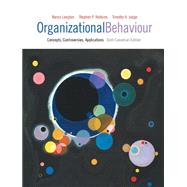 Organizational Behaviour: Concepts, Controversies, Applications, Sixth Canadian Edition with MyOBLab (6th Edition)